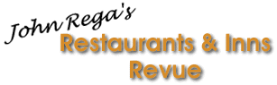 John Rega's Restaurants & Inns Revue - Since 1976